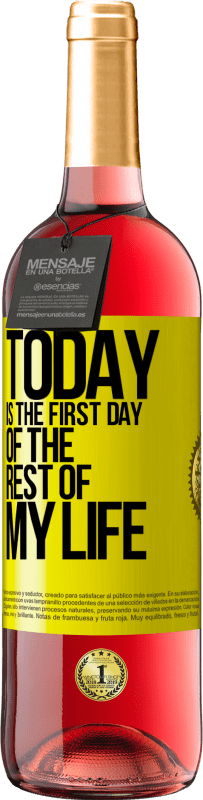 29,95 € Free Shipping | Rosé Wine ROSÉ Edition Today is the first day of the rest of my life Yellow Label. Customizable label Young wine Harvest 2025 Tempranillo