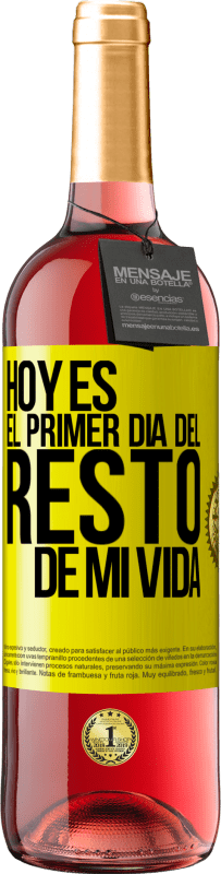 29,95 € Envío gratis | Vino Rosado Edición ROSÉ Hoy es el primer día del resto de mi vida Etiqueta Amarilla. Etiqueta personalizable Vino joven Cosecha 2025 Tempranillo