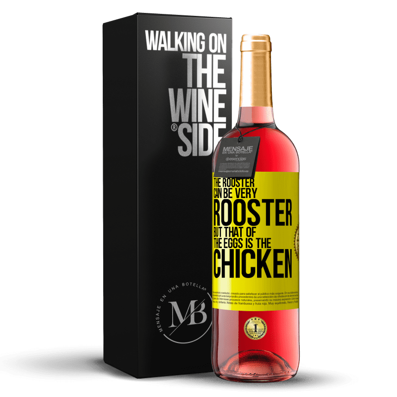 29,95 € Free Shipping | Rosé Wine ROSÉ Edition The rooster can be very rooster, but that of the eggs is the chicken Yellow Label. Customizable label Young wine Harvest 2022 Tempranillo