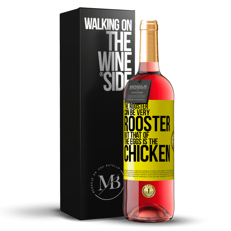 29,95 € Free Shipping | Rosé Wine ROSÉ Edition The rooster can be very rooster, but that of the eggs is the chicken Yellow Label. Customizable label Young wine Harvest 2024 Tempranillo