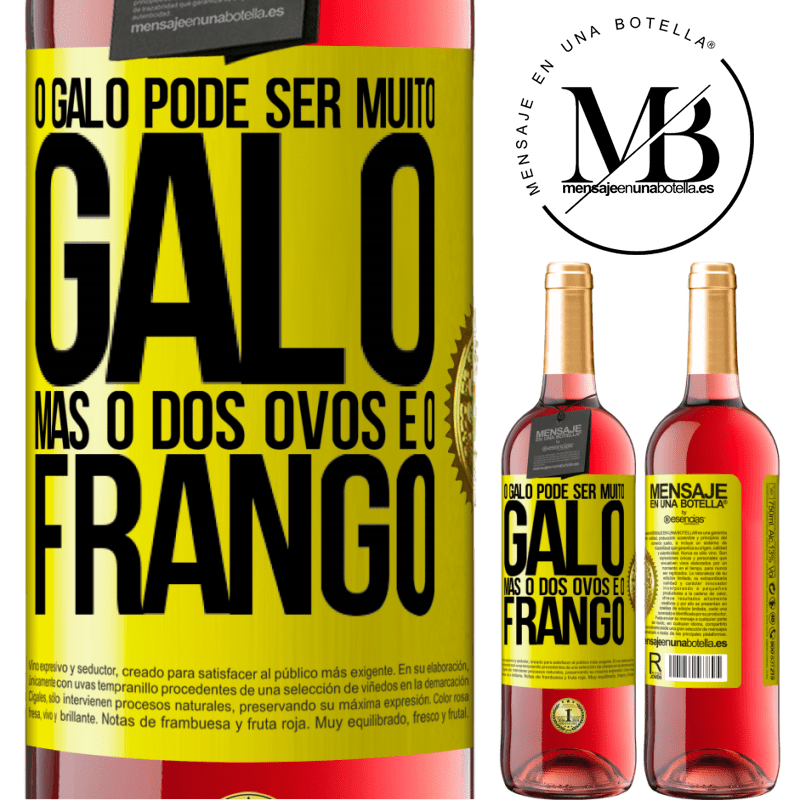 29,95 € Envio grátis | Vinho rosé Edição ROSÉ O galo pode ser muito galo, mas o dos ovos é o frango Etiqueta Amarela. Etiqueta personalizável Vinho jovem Colheita 2024 Tempranillo