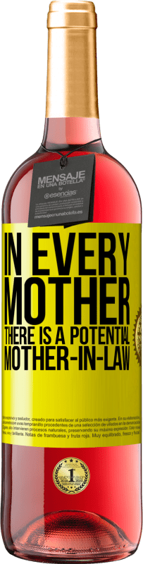 29,95 € | Rosé Wine ROSÉ Edition In every mother there is a potential mother-in-law Yellow Label. Customizable label Young wine Harvest 2023 Tempranillo