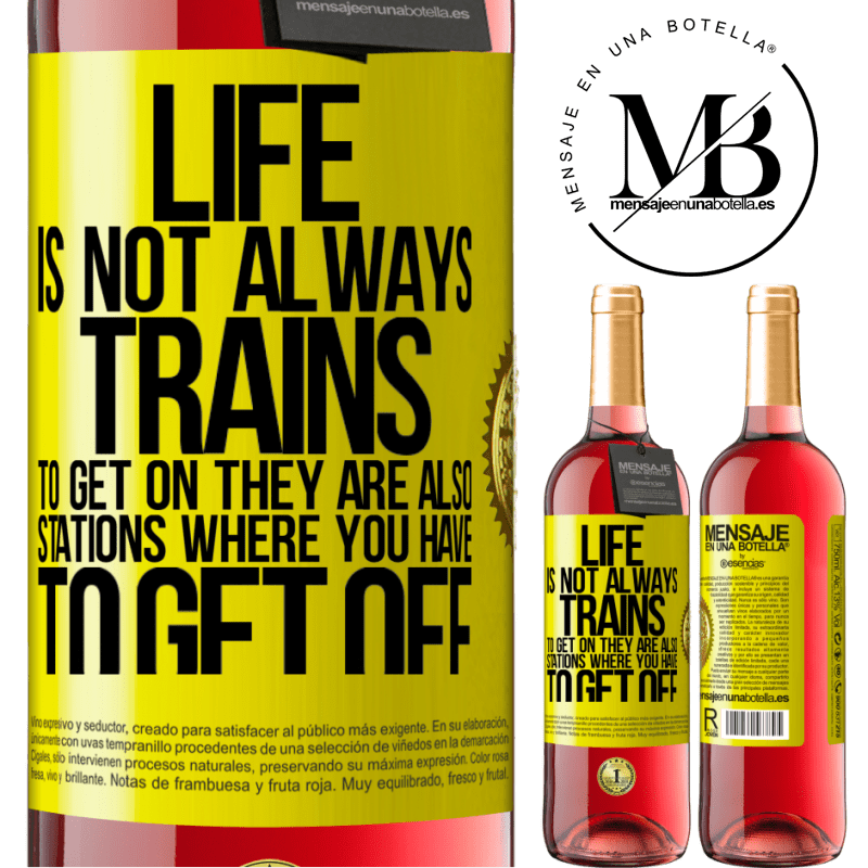 29,95 € Free Shipping | Rosé Wine ROSÉ Edition Life is not always trains to get on, they are also stations where you have to get off Yellow Label. Customizable label Young wine Harvest 2024 Tempranillo