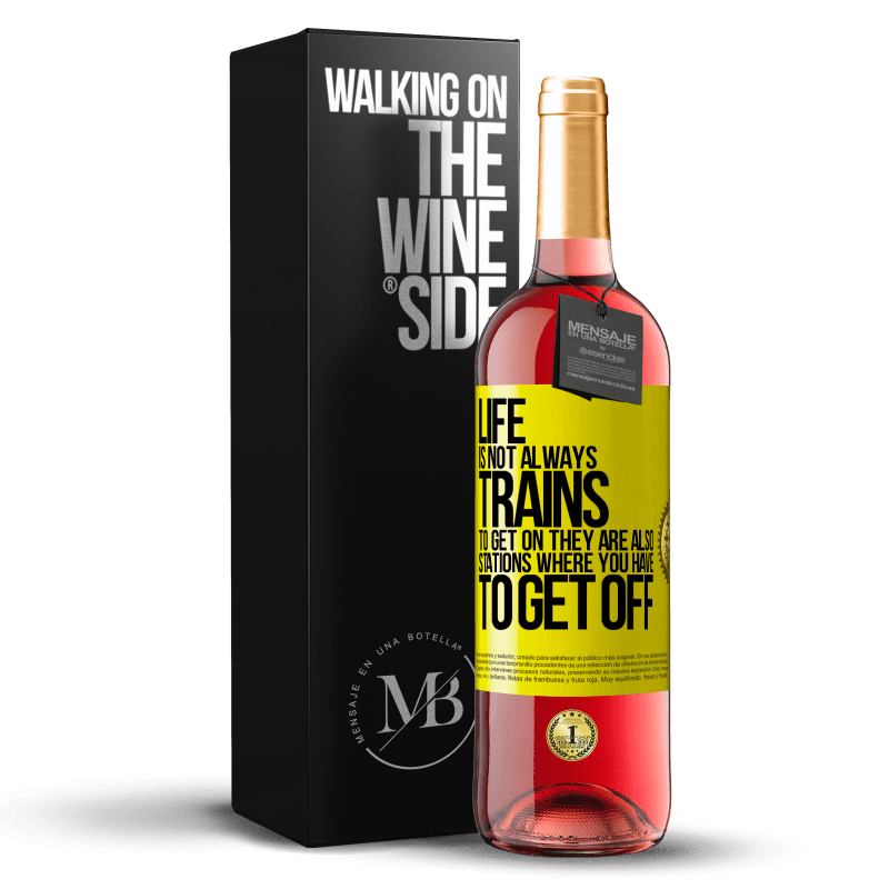 29,95 € Бесплатная доставка | Розовое вино Издание ROSÉ Жизнь - это не всегда поезда, чтобы сесть на них, они также станции, с которых нужно сойти Желтая этикетка. Настраиваемая этикетка Молодое вино Урожай 2023 Tempranillo