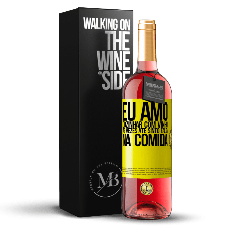 29,95 € Envio grátis | Vinho rosé Edição ROSÉ Eu amo cozinhar com vinho. Às vezes até sinto falta na comida Etiqueta Amarela. Etiqueta personalizável Vinho jovem Colheita 2024 Tempranillo