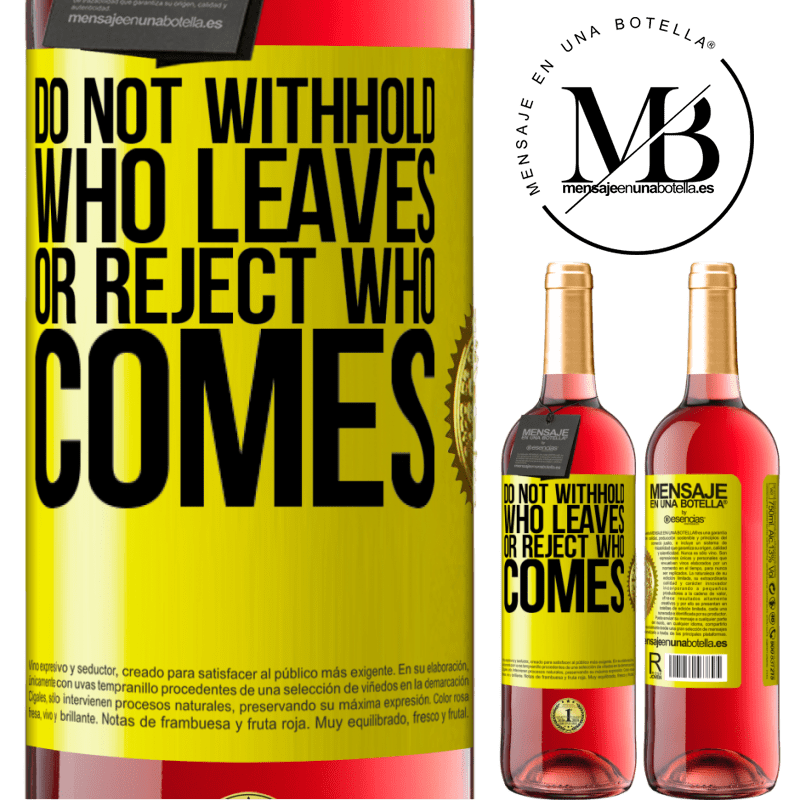 24,95 € Free Shipping | Rosé Wine ROSÉ Edition Do not withhold who leaves, or reject who comes Yellow Label. Customizable label Young wine Harvest 2021 Tempranillo
