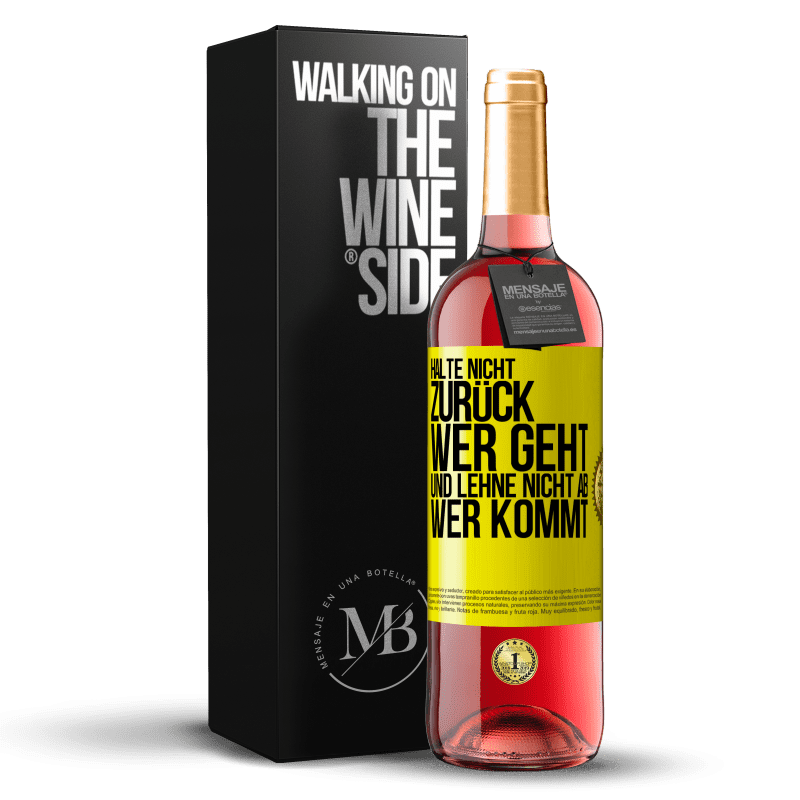 29,95 € Kostenloser Versand | Roséwein ROSÉ Ausgabe Halte nicht zurück, wer geht, und lehne nicht ab, wer kommt Gelbes Etikett. Anpassbares Etikett Junger Wein Ernte 2024 Tempranillo