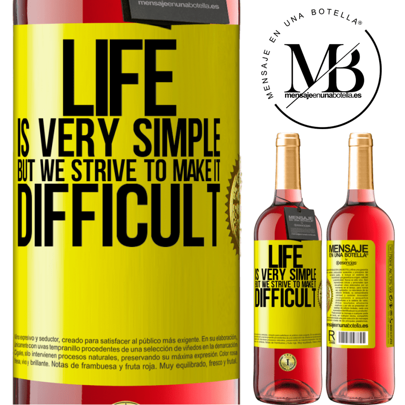 24,95 € Free Shipping | Rosé Wine ROSÉ Edition Life is very simple, but we strive to make it difficult Yellow Label. Customizable label Young wine Harvest 2021 Tempranillo
