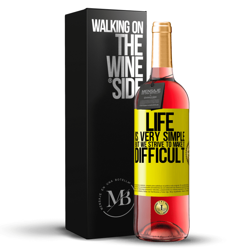 29,95 € Free Shipping | Rosé Wine ROSÉ Edition Life is very simple, but we strive to make it difficult Yellow Label. Customizable label Young wine Harvest 2023 Tempranillo