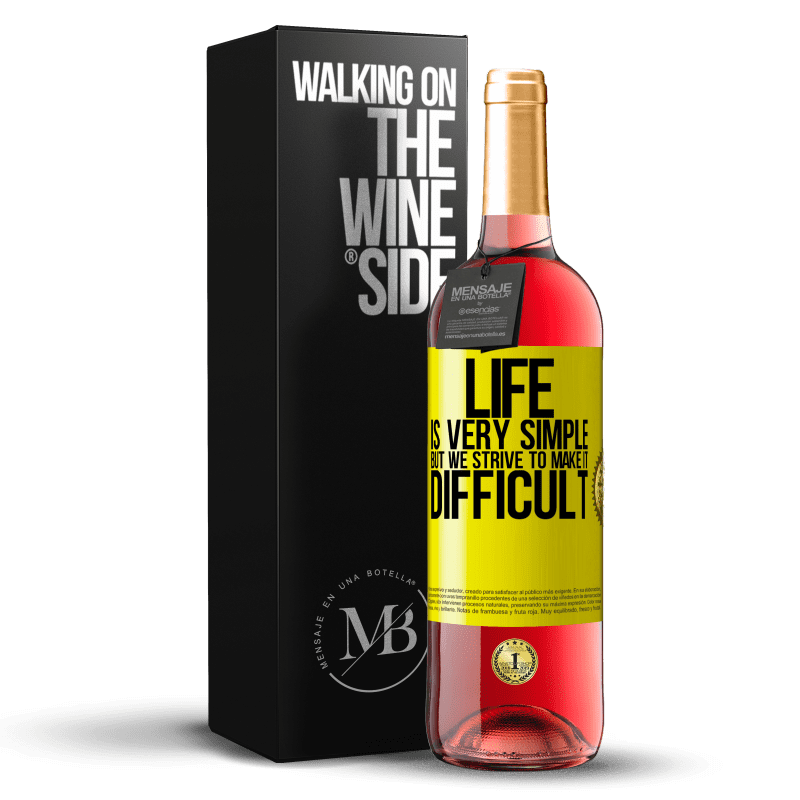 29,95 € Free Shipping | Rosé Wine ROSÉ Edition Life is very simple, but we strive to make it difficult Yellow Label. Customizable label Young wine Harvest 2024 Tempranillo