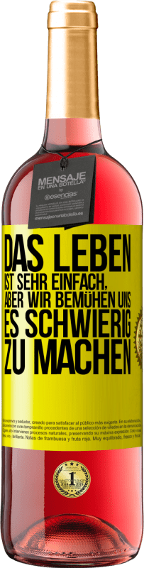 29,95 € Kostenloser Versand | Roséwein ROSÉ Ausgabe Das Leben ist sehr einfach, aber wir bemühen uns, es schwierig zu machen Gelbes Etikett. Anpassbares Etikett Junger Wein Ernte 2024 Tempranillo