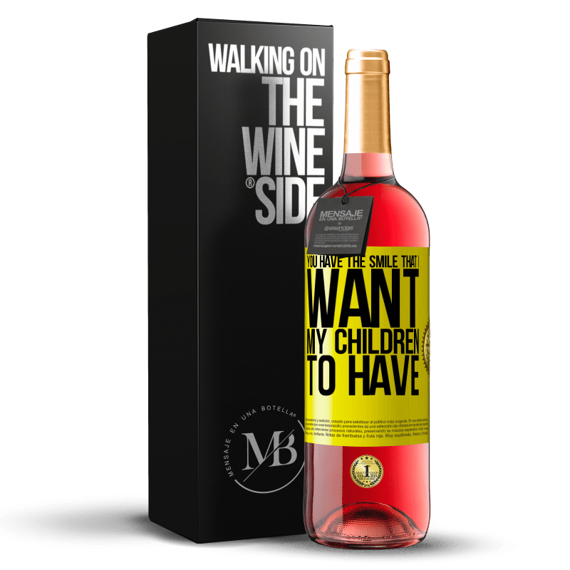 29,95 € Free Shipping | Rosé Wine ROSÉ Edition You have the smile that I want my children to have Yellow Label. Customizable label Young wine Harvest 2022 Tempranillo