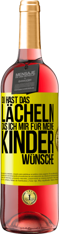 29,95 € | Roséwein ROSÉ Ausgabe Du hast das Lächeln, das ich mir für meine Kinder wünsche Gelbes Etikett. Anpassbares Etikett Junger Wein Ernte 2023 Tempranillo