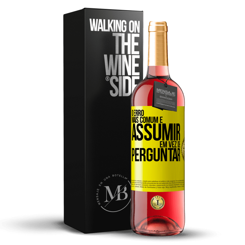 29,95 € Envio grátis | Vinho rosé Edição ROSÉ O erro mais comum é assumir, em vez de perguntar Etiqueta Amarela. Etiqueta personalizável Vinho jovem Colheita 2025 Tempranillo