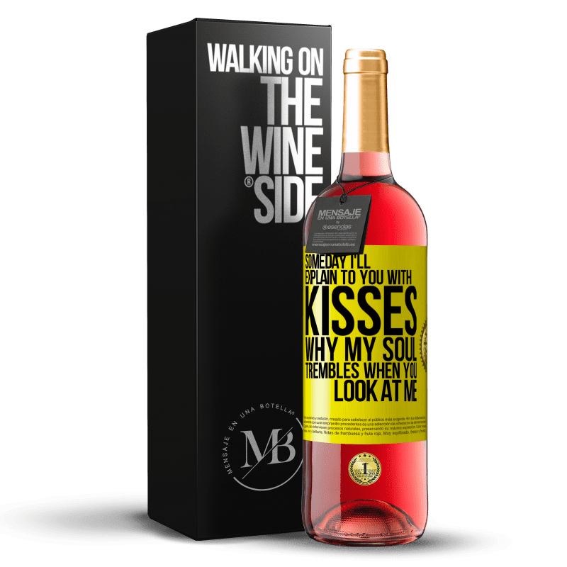 29,95 € Бесплатная доставка | Розовое вино Издание ROSÉ Когда-нибудь я объясню тебе поцелуями, почему моя душа дрожит, когда ты смотришь на меня Желтая этикетка. Настраиваемая этикетка Молодое вино Урожай 2023 Tempranillo