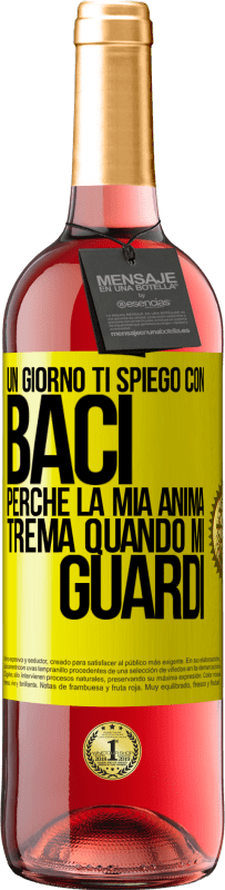 29,95 € | Vino rosato Edizione ROSÉ Un giorno ti spiego con baci perché la mia anima trema quando mi guardi Etichetta Gialla. Etichetta personalizzabile Vino giovane Raccogliere 2024 Tempranillo