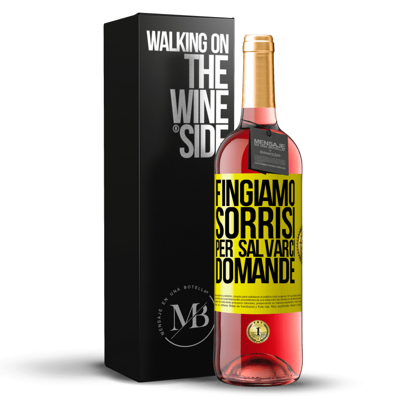 29,95 € Spedizione Gratuita | Vino rosato Edizione ROSÉ Fingiamo sorrisi per salvarci domande Etichetta Gialla. Etichetta personalizzabile Vino giovane Raccogliere 2025 Tempranillo