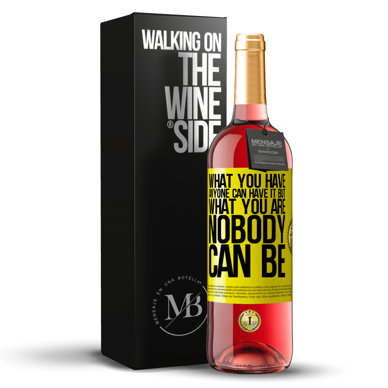 29,95 € Free Shipping | Rosé Wine ROSÉ Edition What you have anyone can have it, but what you are nobody can be Yellow Label. Customizable label Young wine Harvest 2023 Tempranillo