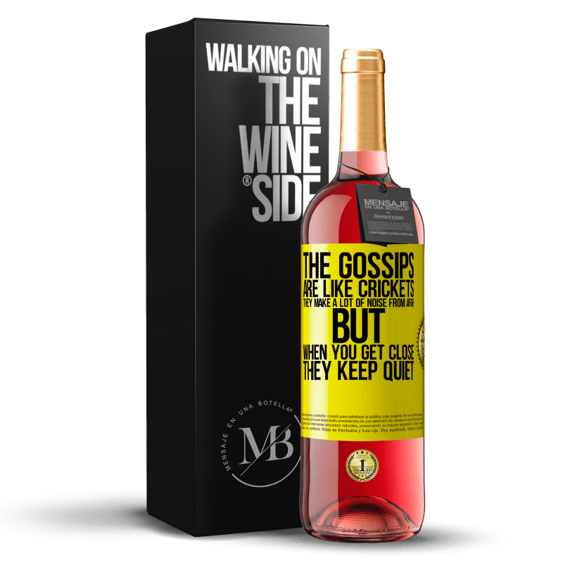 29,95 € Free Shipping | Rosé Wine ROSÉ Edition The gossips are like crickets, they make a lot of noise from afar, but when you get close they keep quiet Yellow Label. Customizable label Young wine Harvest 2023 Tempranillo