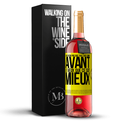 «Je ne veux pas que tout soit comme avant, je veux que ce soit mieux» Édition ROSÉ