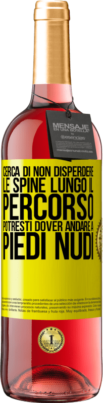 29,95 € | Vino rosato Edizione ROSÉ Cerca di non disperdere le spine lungo il percorso, potresti dover andare a piedi nudi Etichetta Gialla. Etichetta personalizzabile Vino giovane Raccogliere 2024 Tempranillo