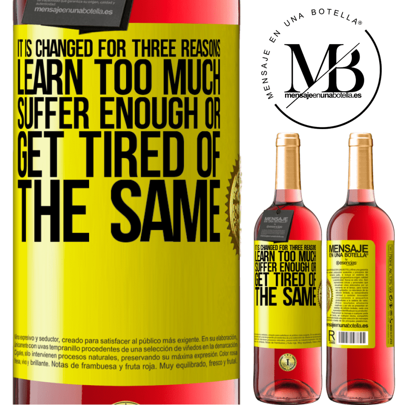 29,95 € Free Shipping | Rosé Wine ROSÉ Edition It is changed for three reasons. Learn too much, suffer enough or get tired of the same Yellow Label. Customizable label Young wine Harvest 2023 Tempranillo