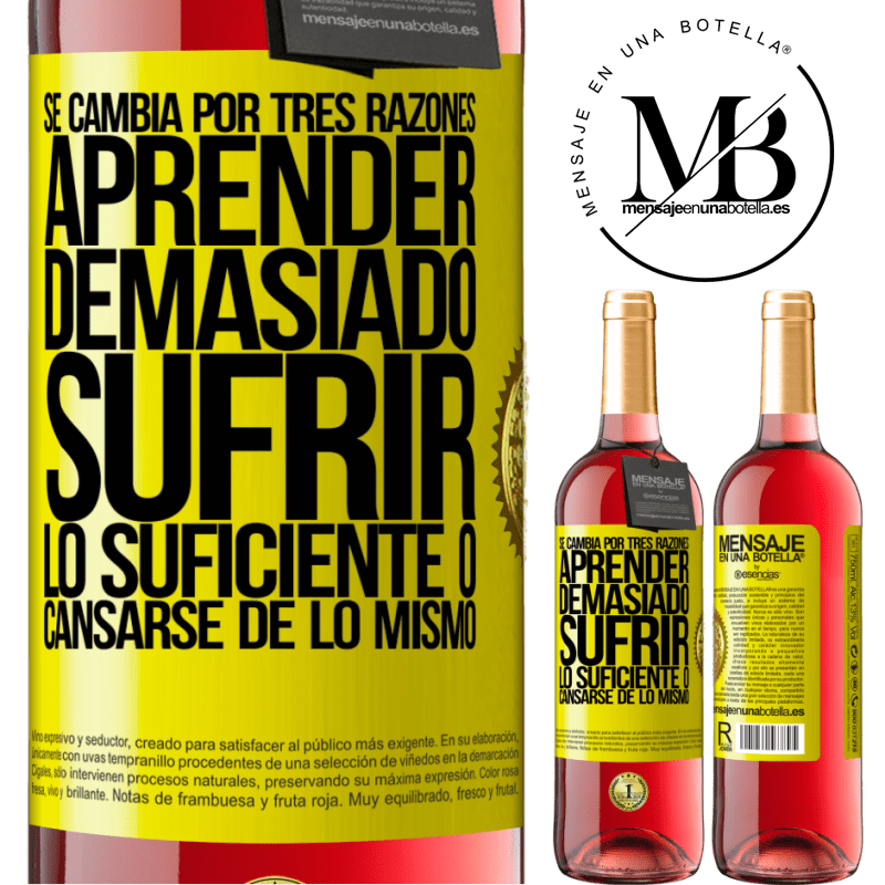 29,95 € Envío gratis | Vino Rosado Edición ROSÉ Se cambia por tres razones. Aprender demasiado, sufrir lo suficiente o cansarse de lo mismo Etiqueta Amarilla. Etiqueta personalizable Vino joven Cosecha 2025 Tempranillo