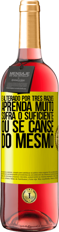 29,95 € Envio grátis | Vinho rosé Edição ROSÉ É alterado por três razões. Aprenda muito, sofra o suficiente ou se canse do mesmo Etiqueta Amarela. Etiqueta personalizável Vinho jovem Colheita 2025 Tempranillo