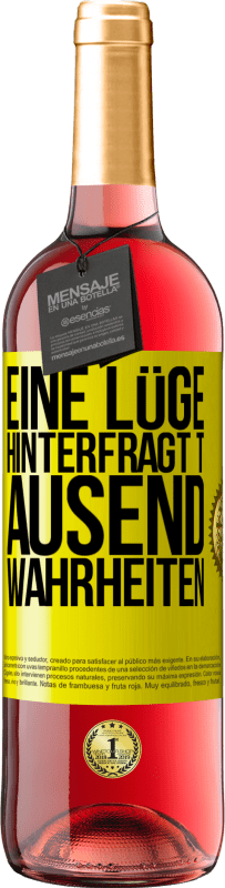 Kostenloser Versand | Roséwein ROSÉ Ausgabe Eine Lüge hinterfragt tausend Wahrheiten Gelbes Etikett. Anpassbares Etikett Junger Wein Ernte 2023 Tempranillo