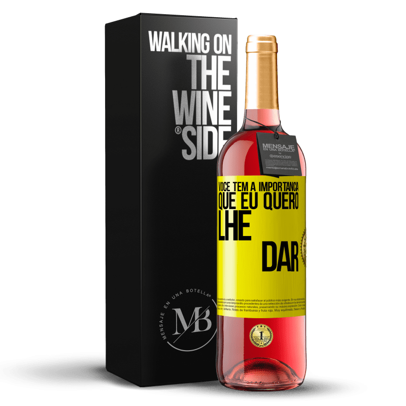 29,95 € Envio grátis | Vinho rosé Edição ROSÉ Você tem a importância que eu quero lhe dar Etiqueta Amarela. Etiqueta personalizável Vinho jovem Colheita 2024 Tempranillo