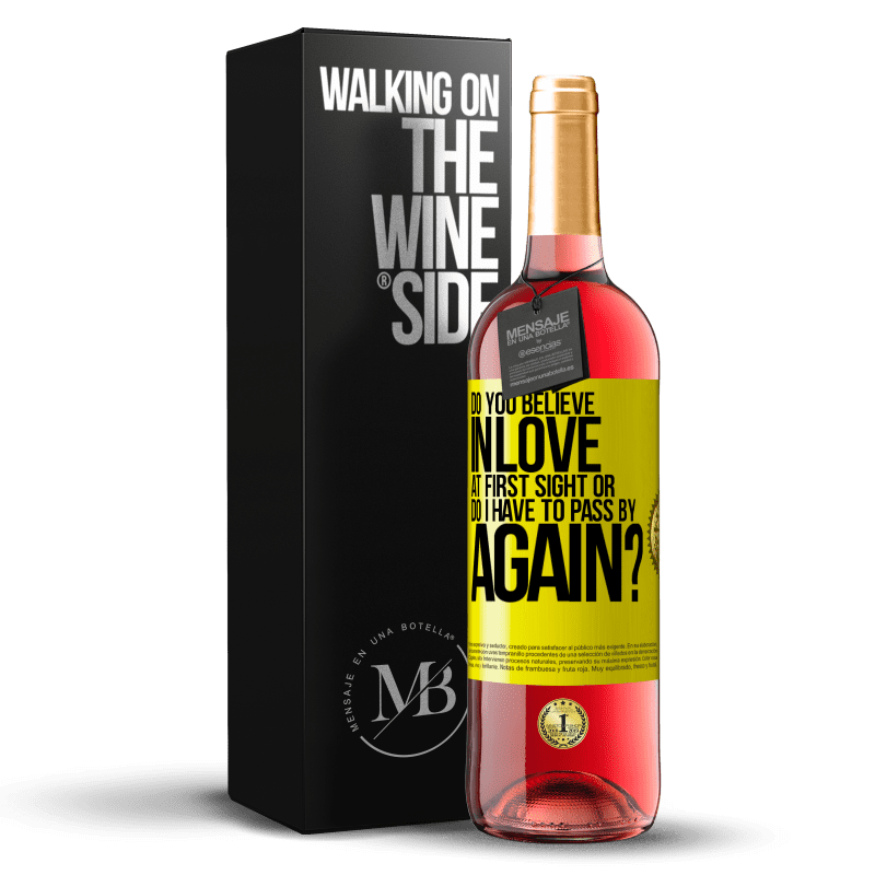 29,95 € Free Shipping | Rosé Wine ROSÉ Edition do you believe in love at first sight or do I have to pass by again? Yellow Label. Customizable label Young wine Harvest 2023 Tempranillo