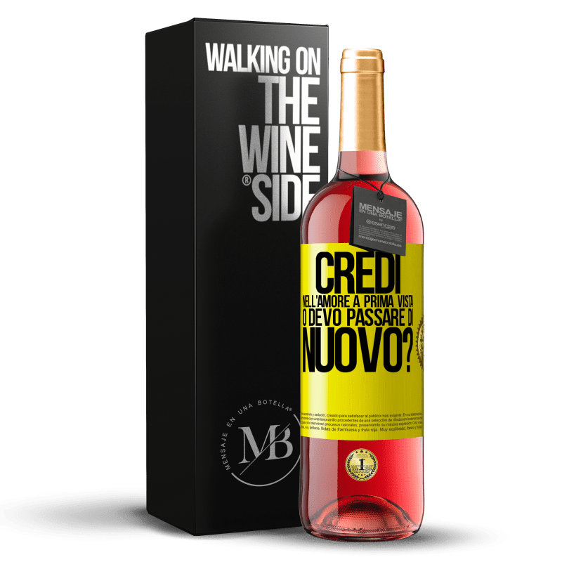 29,95 € Spedizione Gratuita | Vino rosato Edizione ROSÉ credi nell'amore a prima vista o devo passare di nuovo? Etichetta Gialla. Etichetta personalizzabile Vino giovane Raccogliere 2024 Tempranillo