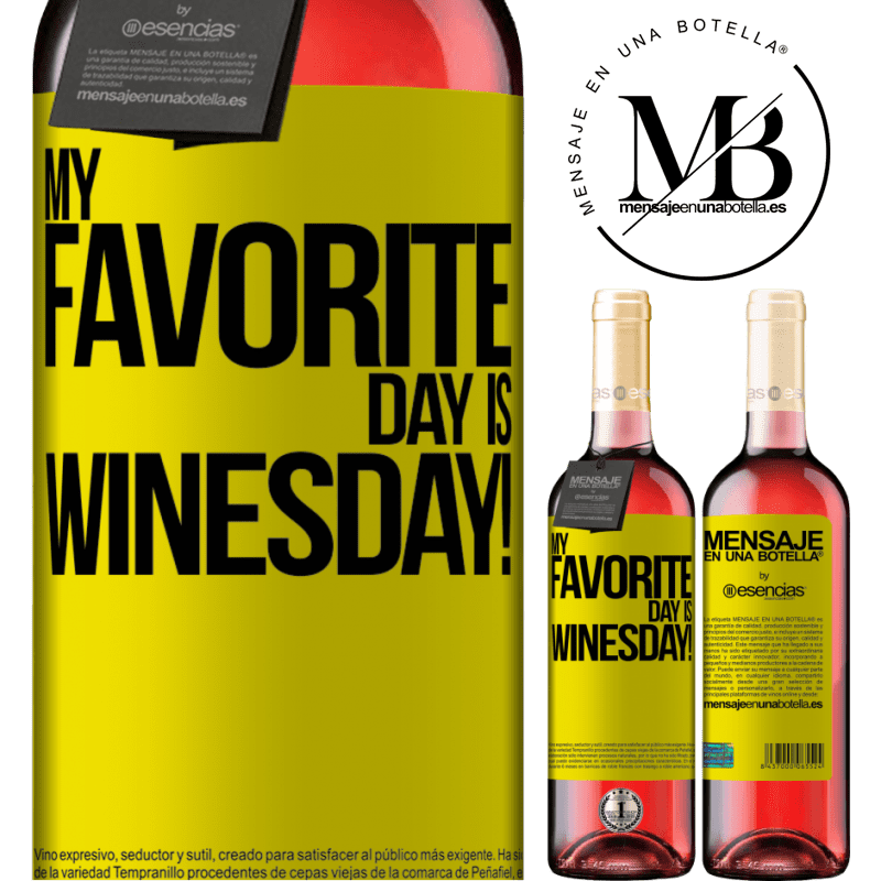 «My favorite day is winesday!» ROSÉ版