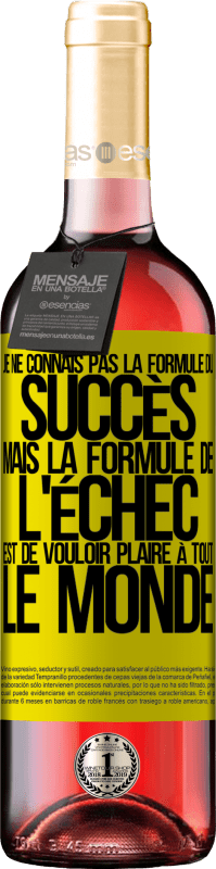 29,95 € Envoi gratuit | Vin rosé Édition ROSÉ Je ne connais pas la formule du succès, mais la formule de l'échec est de vouloir plaire à tout le monde Étiquette Jaune. Étiquette personnalisable Vin jeune Récolte 2025 Tempranillo