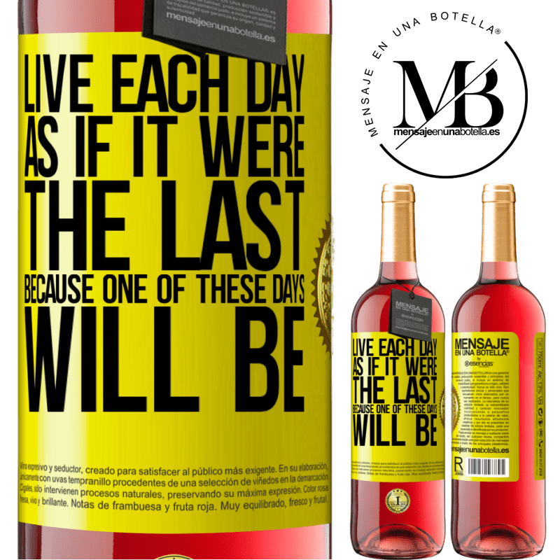 29,95 € Free Shipping | Rosé Wine ROSÉ Edition Live each day as if it were the last, because one of these days will be Yellow Label. Customizable label Young wine Harvest 2023 Tempranillo