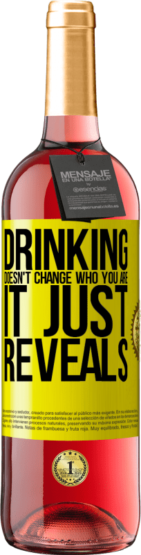 «Питье не меняет того, кто вы есть, оно просто показывает» Издание ROSÉ