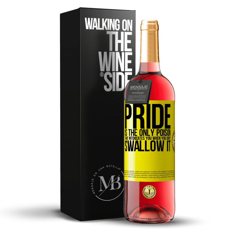 29,95 € Free Shipping | Rosé Wine ROSÉ Edition Pride is the only poison that intoxicates you when you don't swallow it Yellow Label. Customizable label Young wine Harvest 2023 Tempranillo