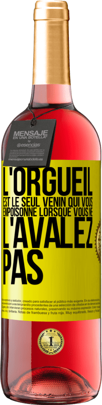 29,95 € | Vin rosé Édition ROSÉ L'orgueil est le seul venin qui vous empoisonne lorsque vous ne l'avalez pas Étiquette Jaune. Étiquette personnalisable Vin jeune Récolte 2024 Tempranillo