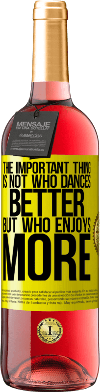 «重要なことは、誰がより良いダンスをするのではなく、誰がもっと踊るのか» ROSÉエディション