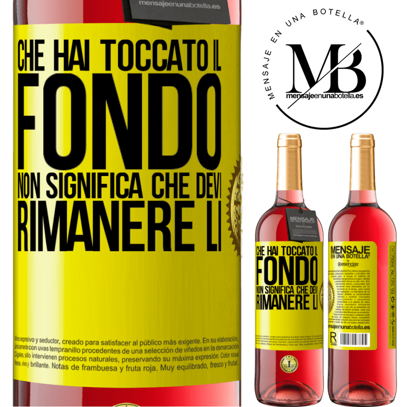 29,95 € Spedizione Gratuita | Vino rosato Edizione ROSÉ Che hai toccato il fondo non significa che devi rimanere lì Etichetta Gialla. Etichetta personalizzabile Vino giovane Raccogliere 2025 Tempranillo