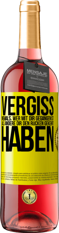 29,95 € Kostenloser Versand | Roséwein ROSÉ Ausgabe Vergiss niemals, wer mit dir gegangen ist, als andere dir den Rücken gekehrt haben Gelbes Etikett. Anpassbares Etikett Junger Wein Ernte 2024 Tempranillo