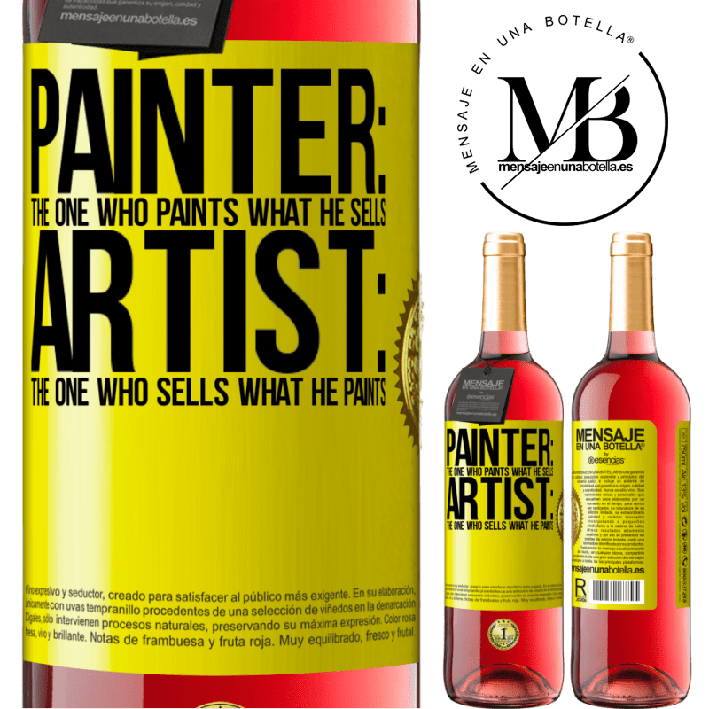24,95 € Free Shipping | Rosé Wine ROSÉ Edition Painter: the one who paints what he sells. Artist: the one who sells what he paints Yellow Label. Customizable label Young wine Harvest 2021 Tempranillo