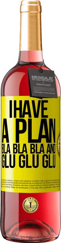 «У меня есть план: Бла Бла Бла и Глу Глу Глу» Издание ROSÉ