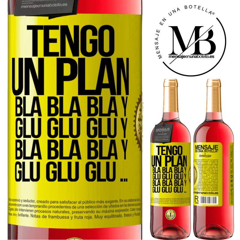 29,95 € Envío gratis | Vino Rosado Edición ROSÉ Tengo un plan: Bla Bla Bla y Glu Glu Glu Etiqueta Amarilla. Etiqueta personalizable Vino joven Cosecha 2025 Tempranillo