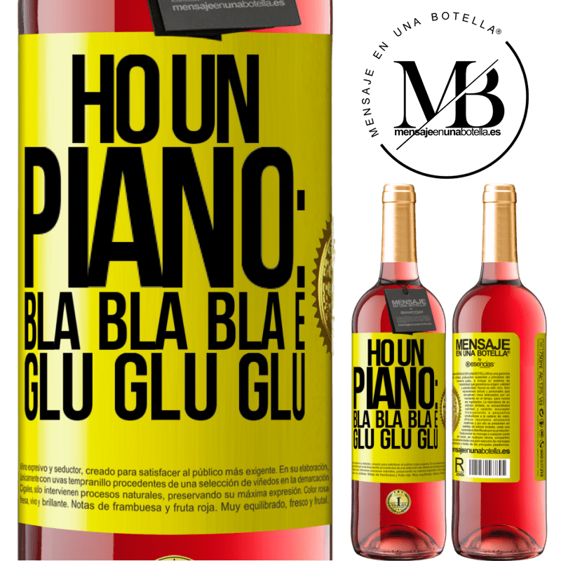 29,95 € Spedizione Gratuita | Vino rosato Edizione ROSÉ Ho un piano: Bla Bla Bla e Glu Glu Glu Etichetta Gialla. Etichetta personalizzabile Vino giovane Raccogliere 2025 Tempranillo