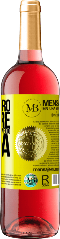 «Lo nuestro siempre será una botella medio llena» Edición ROSÉ