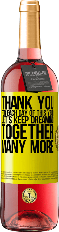 «Thank you for each day of this year. Let's keep dreaming together many more» ROSÉ Edition