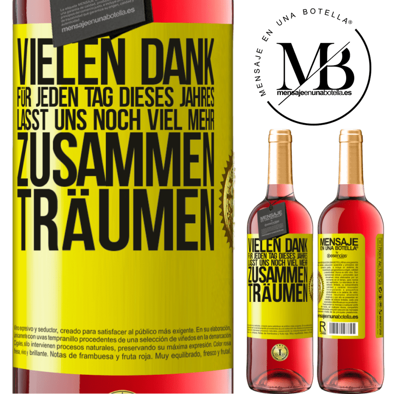 29,95 € Kostenloser Versand | Roséwein ROSÉ Ausgabe Vielen Dank für jeden Tag dieses Jahres. Auf dass wir noch lange zusammen träumen Gelbes Etikett. Anpassbares Etikett Junger Wein Ernte 2023 Tempranillo