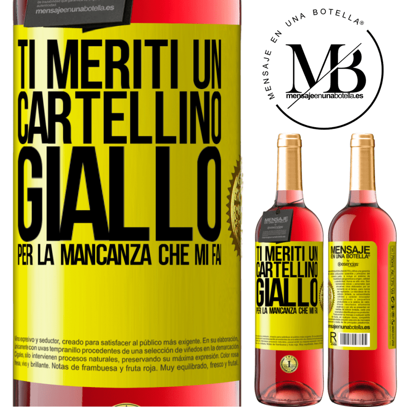 29,95 € Spedizione Gratuita | Vino rosato Edizione ROSÉ Ti meriti un cartellino giallo per la mancanza che mi fai Etichetta Gialla. Etichetta personalizzabile Vino giovane Raccogliere 2023 Tempranillo