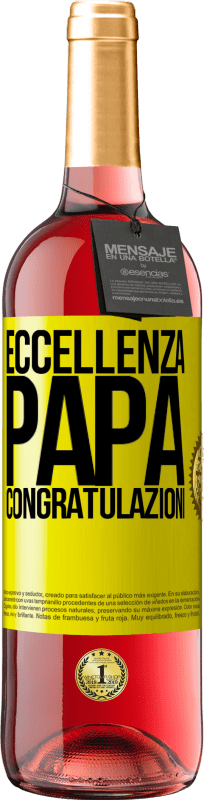 29,95 € | Vino rosato Edizione ROSÉ Eccellenza, papà. Congratulazioni Etichetta Gialla. Etichetta personalizzabile Vino giovane Raccogliere 2025 Tempranillo